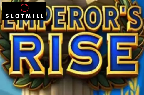 Emperor’s Rise